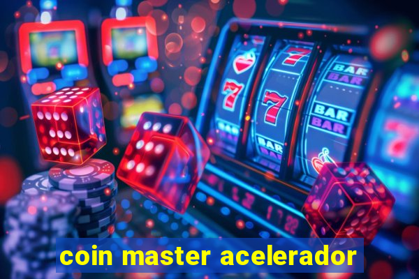 coin master acelerador